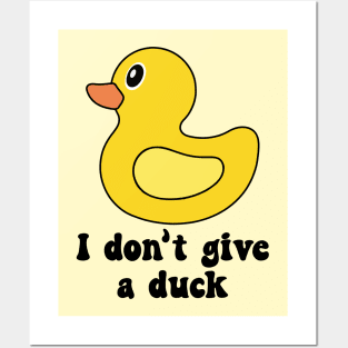 I Don't Give A Duck Posters and Art